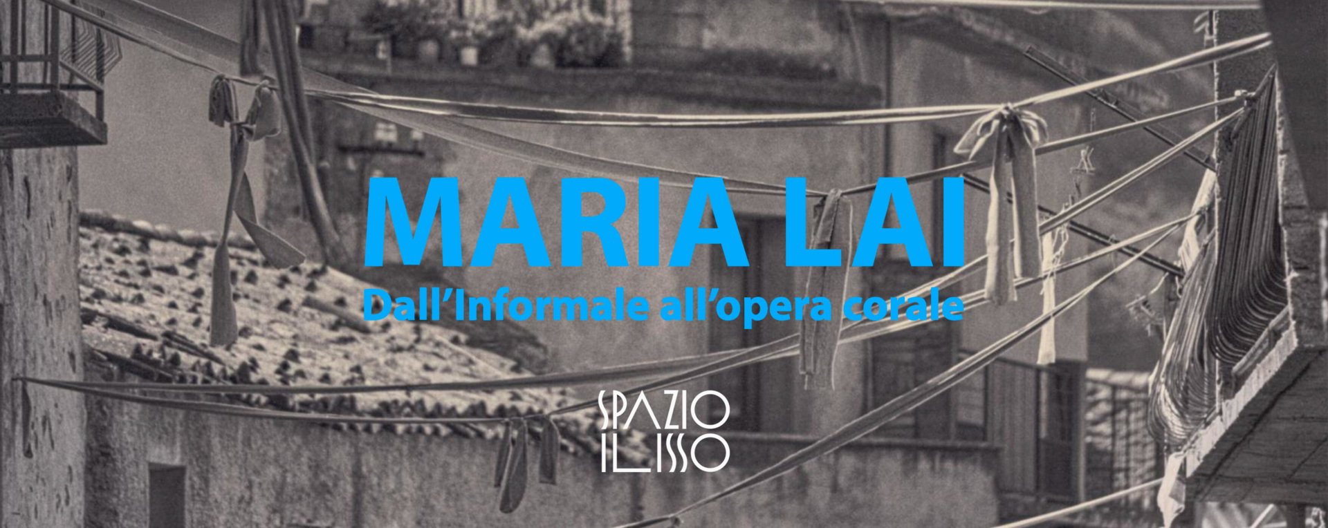 MARIA LAI. Dall’Informale all’opera corale